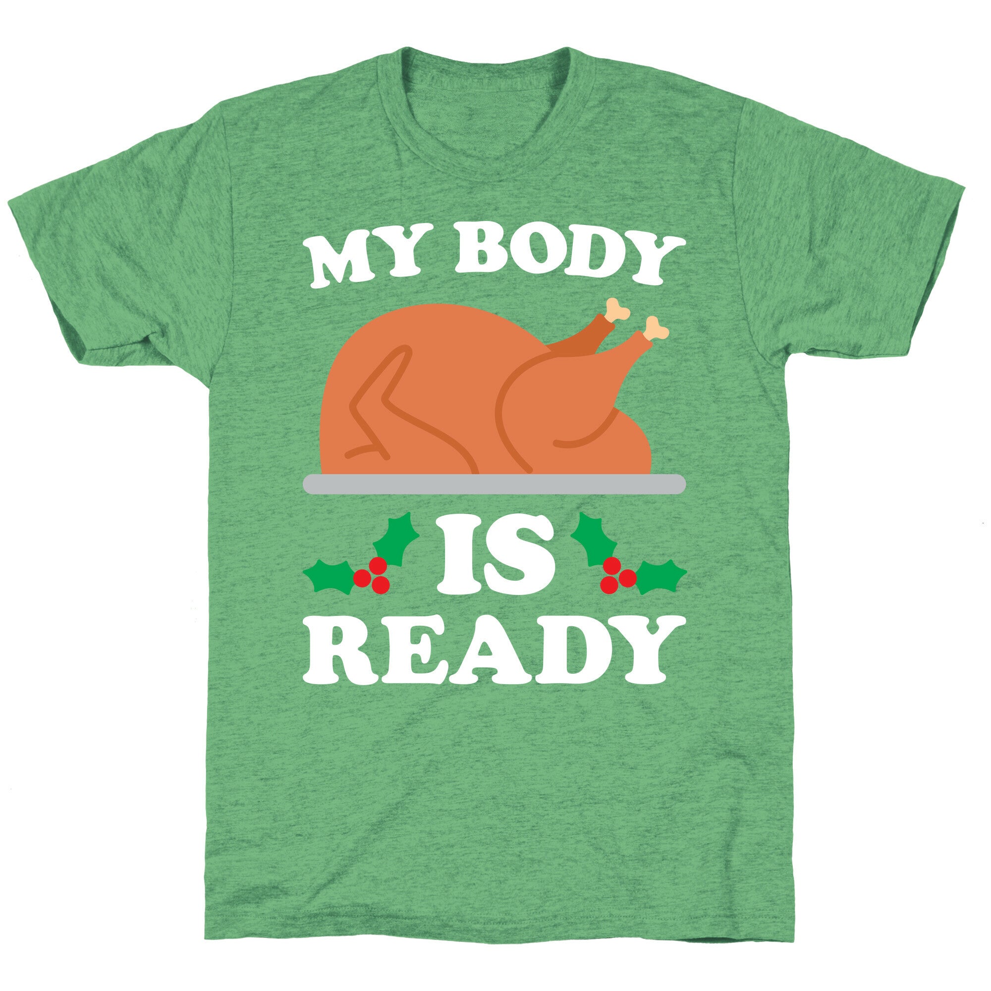 My Body Is Ready: Turkey Unisex Triblend Tee
